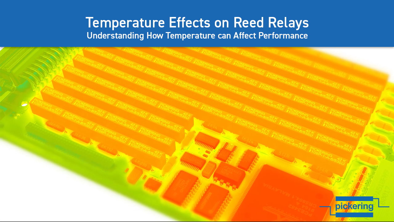 How Temperature Can Affect Reed Relay Performance - Pickering ...