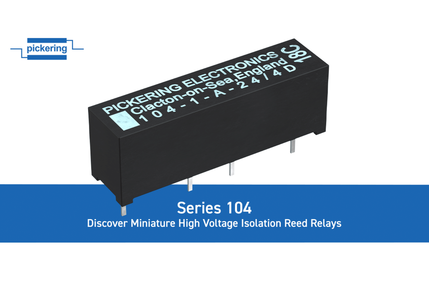 Mini HV Reed Relays Up to 4kV Ideal for Semiconductor Testing Pickering Series 104